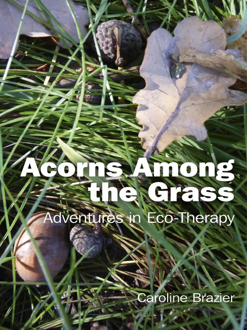 Title details for Acorns Among the Grass by Caroline Brazier - Wait list